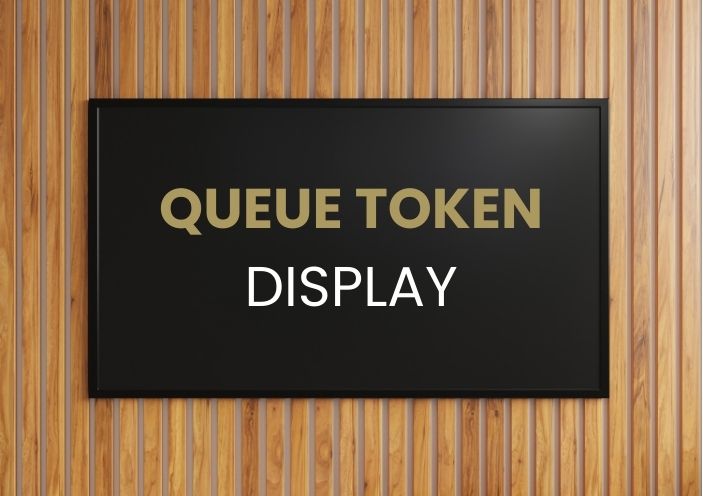 Queue Token Display System or machine